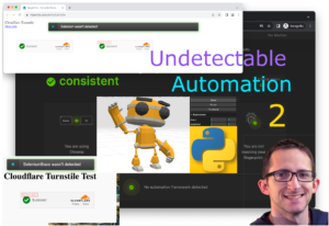 New Video: Undetectable Automation 2 (with UC Mode and Python)